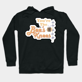 you're the bee's knees cute design Hoodie